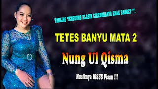 Lagu Cirebonan Tengdung Viral !! Tetes Banyu Mata / Nung Ul Qisma 2023