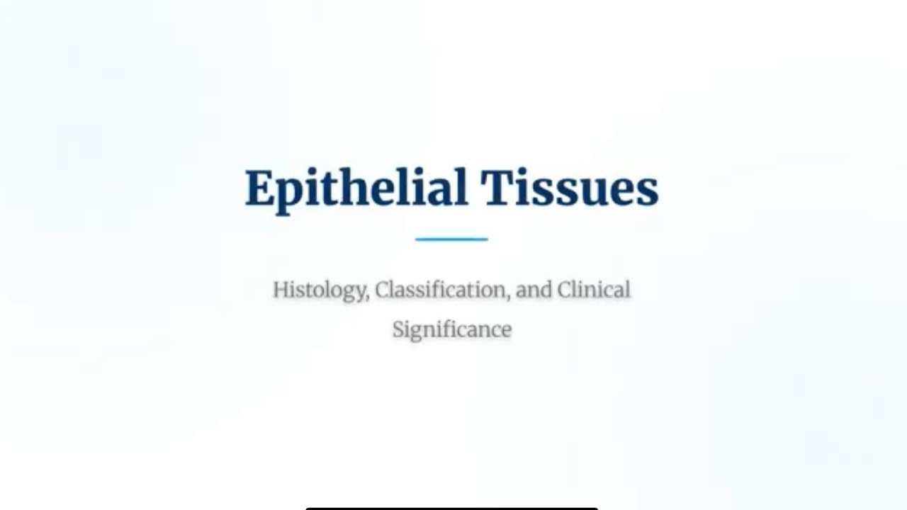 Epithelial Tissue Types: Classification, Histology, and Clinical Significance
