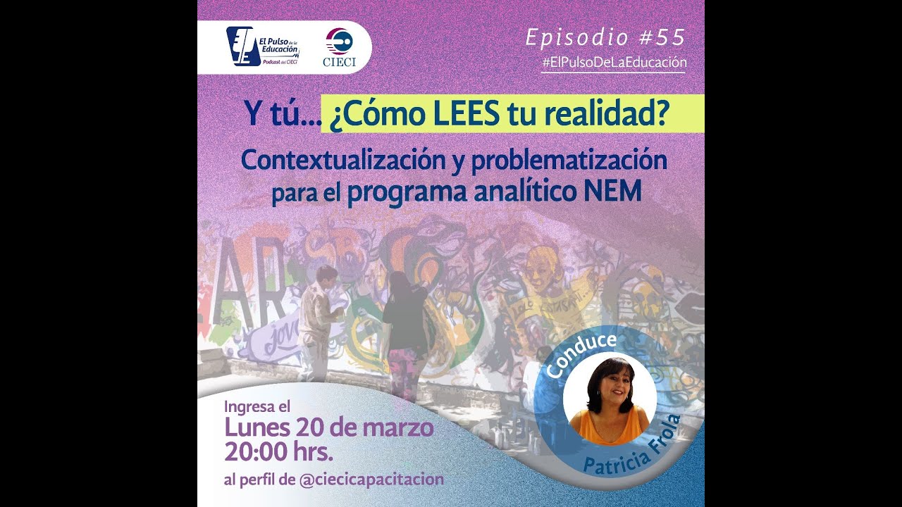 El pulso 55. ¿Cómo LEES tu realidad? Contextualización y problematización para el programa analítico