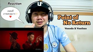 REACTION!!! MUSIC🇰🇭 -មិនអាចវិលវិញ (Point of No Return) VANTHAN x VANNDA [Official Music Video]