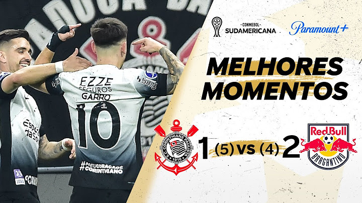 CORINTHIANS 1 (5) x (4) 2 RED BULL BRAGANTINO - CONMEBOL SUDAMERICANA 2024 | Paramount Plus Brasil