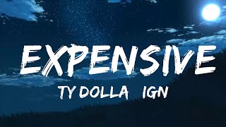 Ty Dolla $ign - Expensive (Lyrics) (feat. Nicki Minaj)