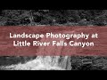 Landscape Photography and Hiking at Little River Falls Canyon Park