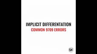 Implicit Differentiation 9709 | A Level Maths Common Mistakes & Exam Tips