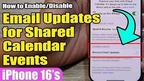 📧 How to Enable/Disable Email Updates for Shared Calendar Events | iPhone 16/iOS 18 📅