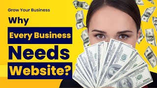 Why Every Business Needs A Website