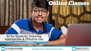 WCPSS Adult Online Classes - AI for Students: Ensuring Appropriate & Effective Use