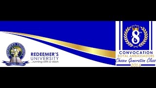 AWARD AND RECOGNITION DAY - 8TH CONVOCATION CEREMONY – REDEEMER’S UNIVERSITY