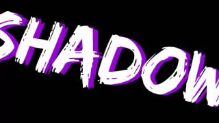 Intro Shadow (by EU )