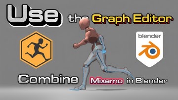 Use the Graph Editor to combine animations from mixamo in Blender