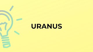 What is the meaning of the word URANUS?