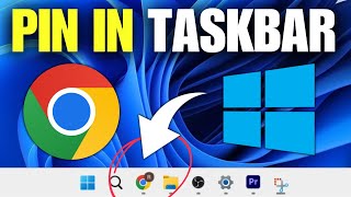 How To Pin Chrome in Taskbar in Windows 11