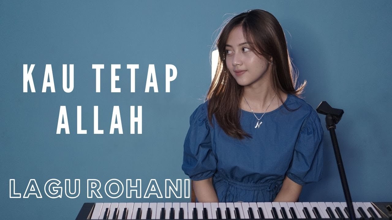 KAU TETAP ALLAH - LAGU ROHANI | COVER BY MICHELA THEA