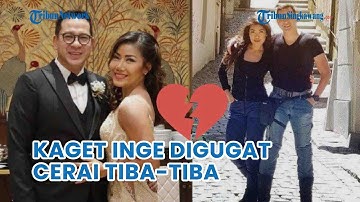 Inge Anugrah Akui Kaget Digugat Cerai Ari Wibowo: Pokoknya Semuanya Serba Tiba-tiba