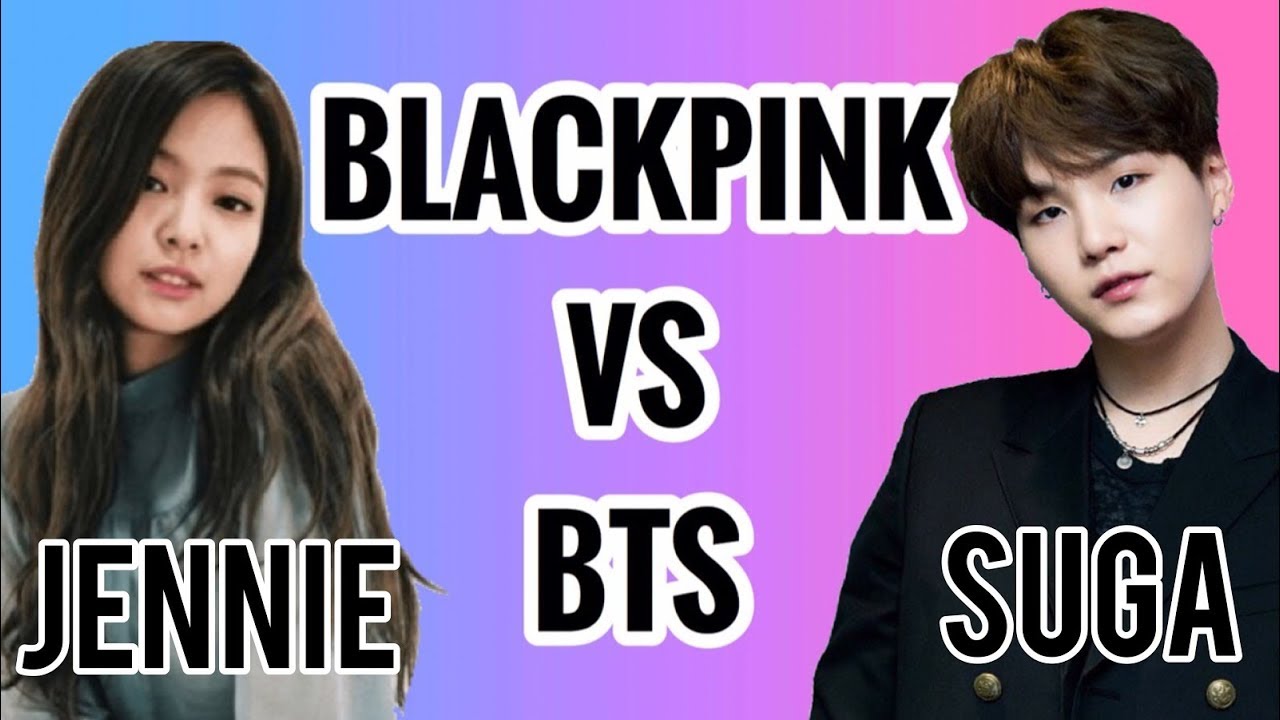 BLACKPINK VS BTS  JENNIE vs SUGA  YouTube