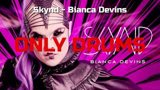 Skynd - Bianca Devins (Drums, Isolated track) Wealth