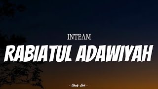 INTEAM - Rabiatul Adawiyah | ( Video Lirik )