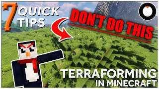 7 Quick Tips for TERRAFORMING in Minecraft