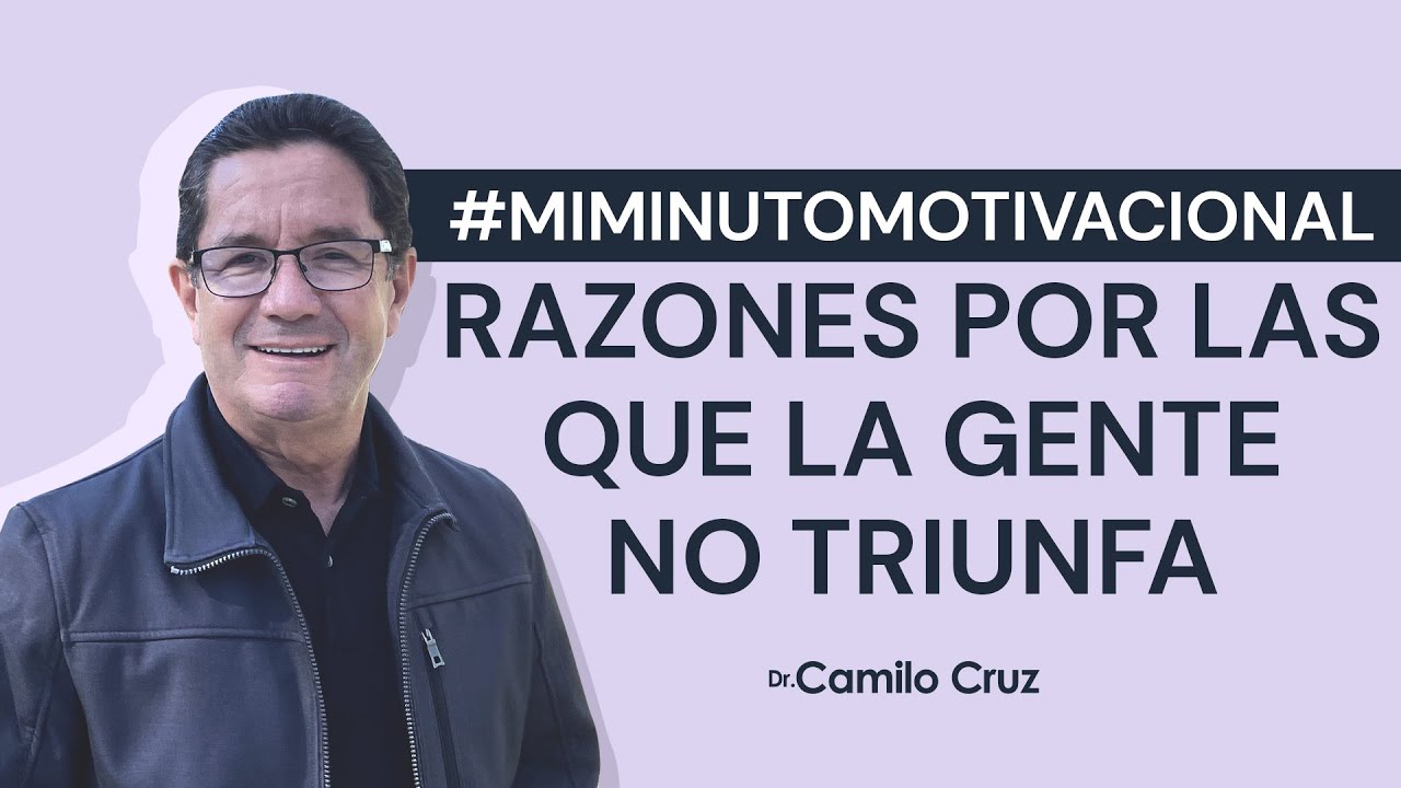 #MiMinutoMotivacional ️ Razones por las que la gente no triunfa - YouTube