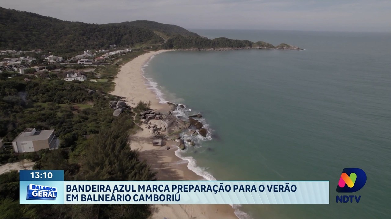Bandeira Azul marca preparação para o verão em Balneário Camboriú