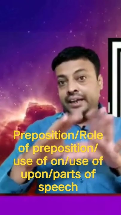 preposition-role-of-preposition-use-of-on-use-of-upon-parts-of-speech