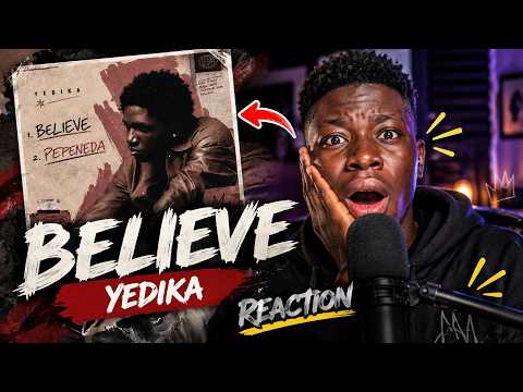YEDIKA - BELIEVE REACTION | I Was NOT Ready For This 😳