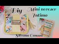 “TUTORIAL – DIY” Mini Neceser Intimo (Moldes Gratis)