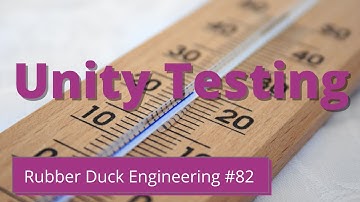 Unit Testing in Unity | Rubber Duck Engineering | Episode #82