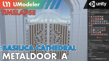 3D Modeling in Unity - Timelapse of Modeling & Unwrapping a Metal Door A in Basilica Cathedral