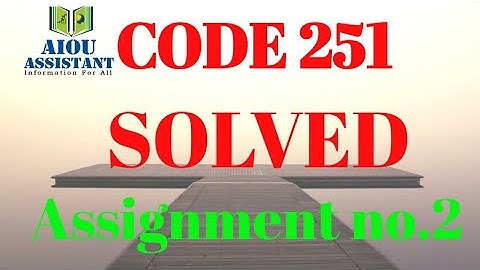aiou solved assignment autumn 2020 || aiou solved assignment code 251