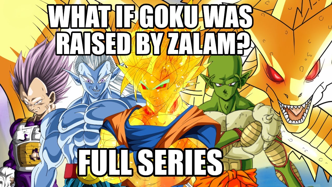 WHAT IF GOKU Was RAISED By ZALAMA? FULL STORY