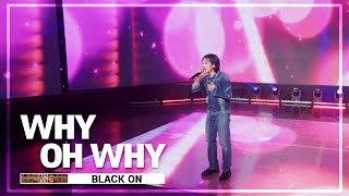 블랙온(BLACK ON)_why oh why | K-STAGE UNTACT CONCERT_2022.12.11