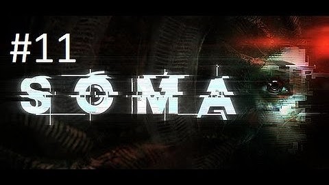 SOMA || ARK Prototype || Full Walkthrough || Part 11