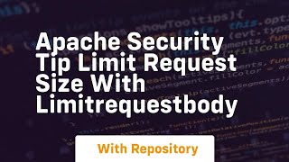 apache security tip limit request size with limitrequestbody
