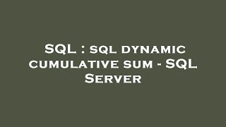 SQL : sql dynamic cumulative sum - SQL Server Update