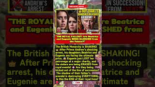 STRIPPED! Beatrice & Eugenie KICKED OUT of Royal Life Forever?!" 📉🚫