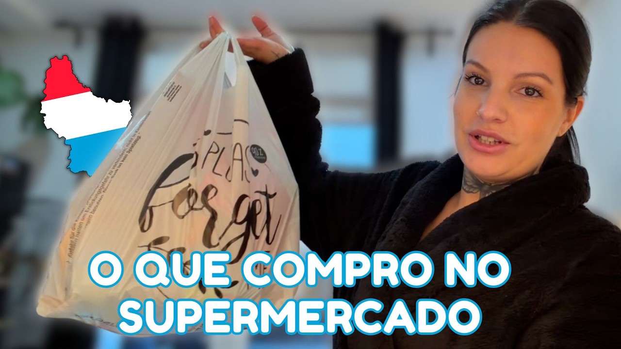 AS NOSSAS COMPRAS SEMANAIS NO SUPERMECADO NO LUXEMBURGO