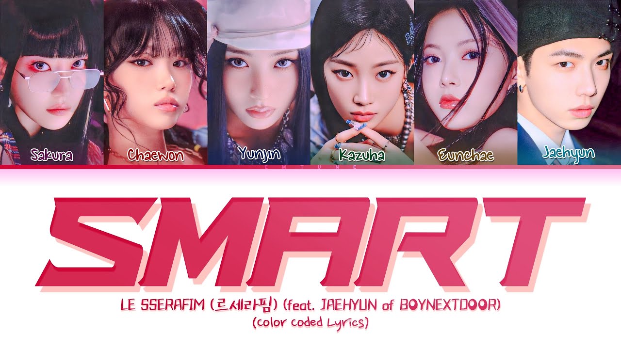 LE SSERAFIM 'SMART (feat. JAEHYUN of BOYNEXTDOOR)' Lyrics (Color Coded Lyrics)