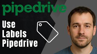 How to Use Labels to Organize Pipedrive (2026 Step-by-Step Beginner Tutorial)