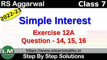 Simple Interest | Class 7 Chapter 12 Exercise 12A Question 14 - 16 | RS Aggarwal | Learn Maths