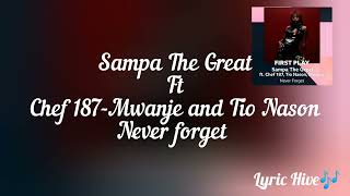 Sdana The Great Ft Chef 187mwanje And Tio Nason Never Forget  S