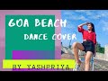 Goa beach  tony kakkar  neha kakkar  yashpriya choreography