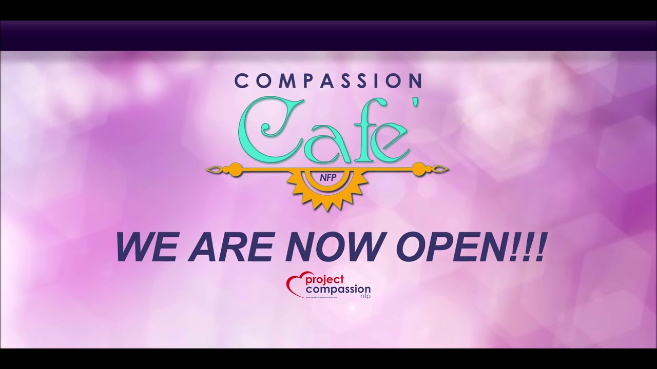 Project Compassion, NFP  Cafe