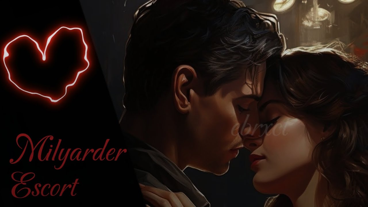 Milyarder Escort | 1. Bölüm💖 ~nur askoo