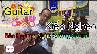 KIẾP NGHÈO Hoà tấu Guitar - Bản phối cực chuẩn Nghệ sỹ Linh Già. chords