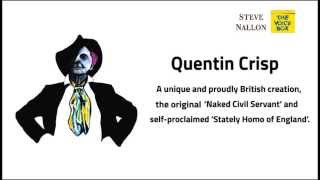 Quentin Crisp - From The Steve Nallon Voice Box