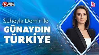 #CANLI | Süheyla Demir ile Günaydın Türkiye