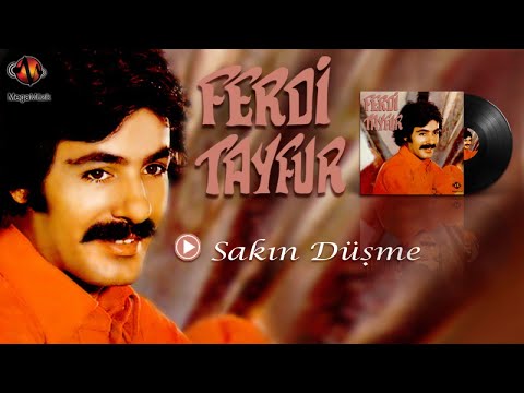 Ferdi̇ Tayfur - Sakın Düşme