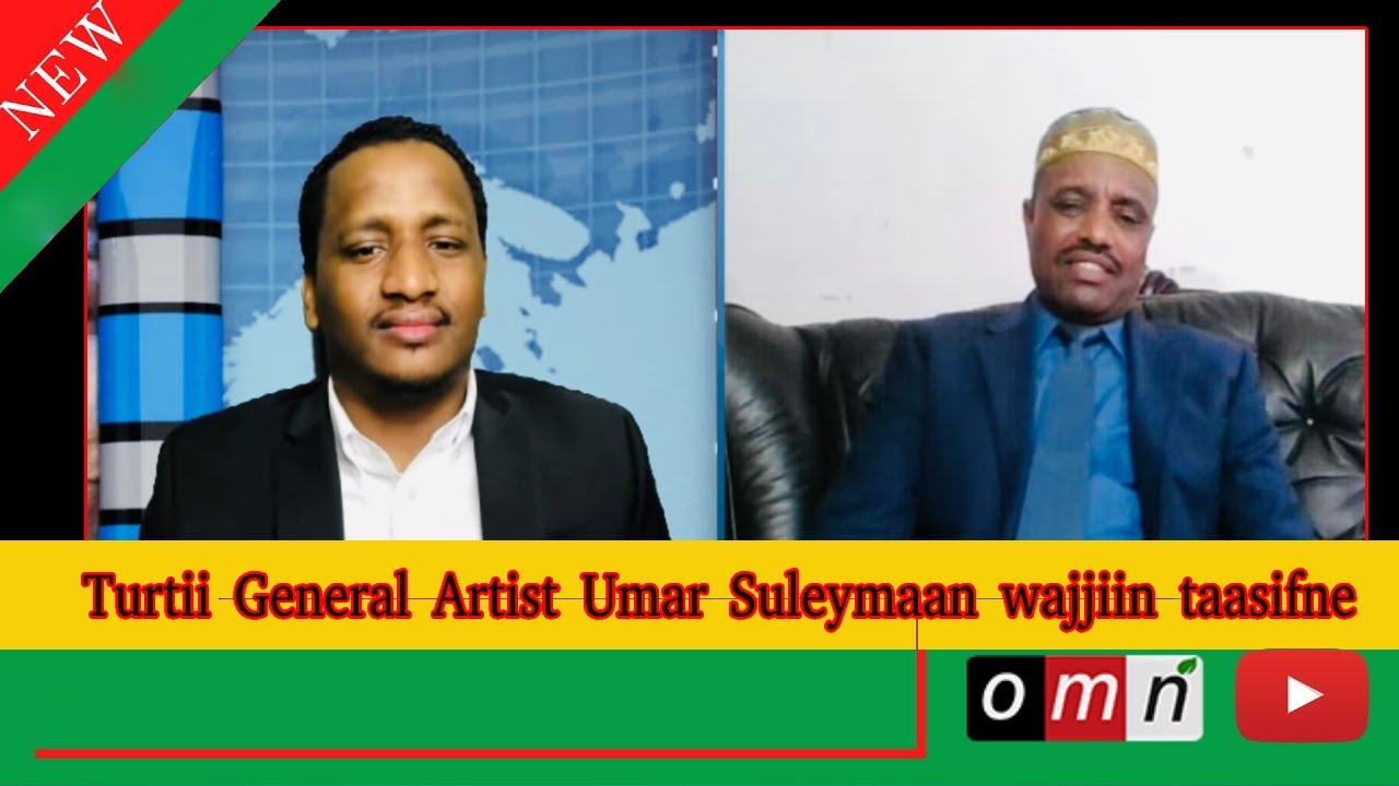 OMN Turtii General Artist Umar Suleymaan wajjiin taasifne