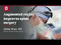 Augmented reality improves spine surgery | Ohio State Medical Center